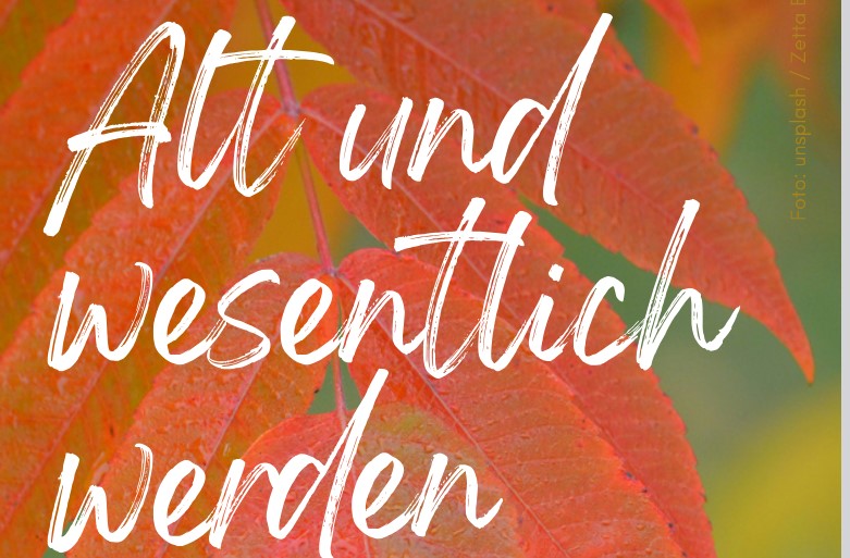 Wochenendseminar: Alt und wesentlich werden